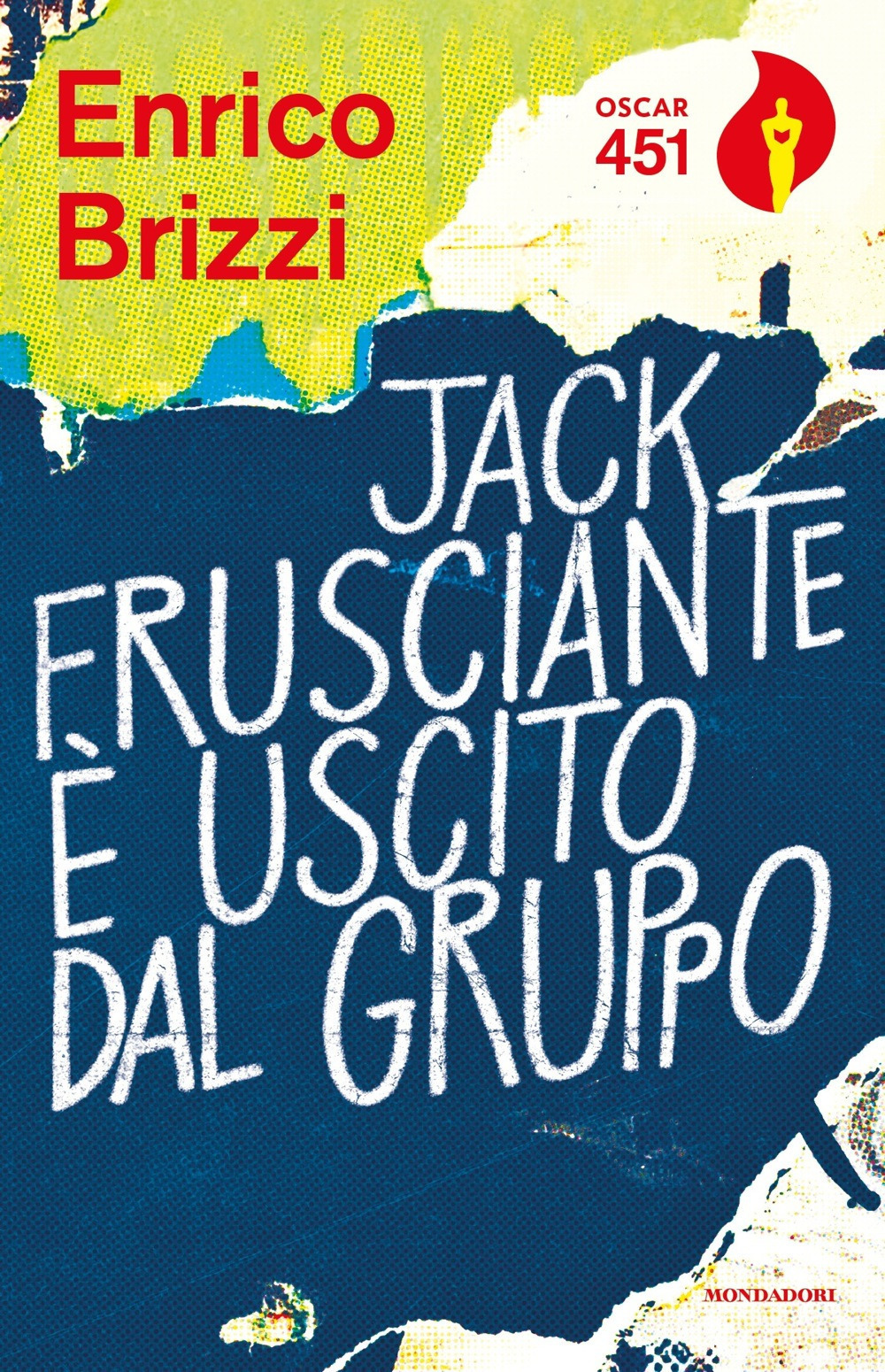 Jack Frusciante è uscito dal gruppo - Enrico Brizzi - Mondadori