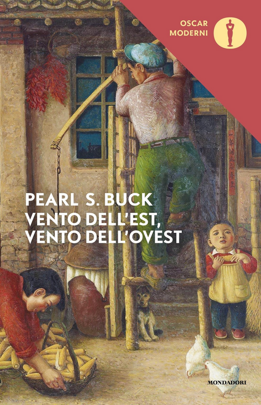 Vento dell'est, vento dell'ovest - Pearl S. Buck - Mondadori