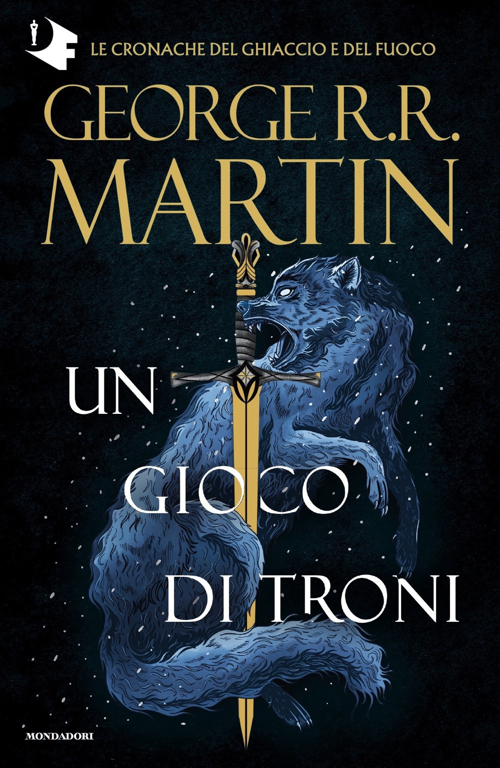 Il trono di spade. Un gioco di troni (Libro 1) - George R. R. Martin - Mondadori