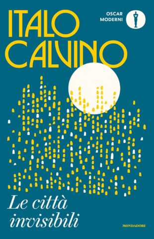Le città invisibili - Italo Calvino - Mondadori