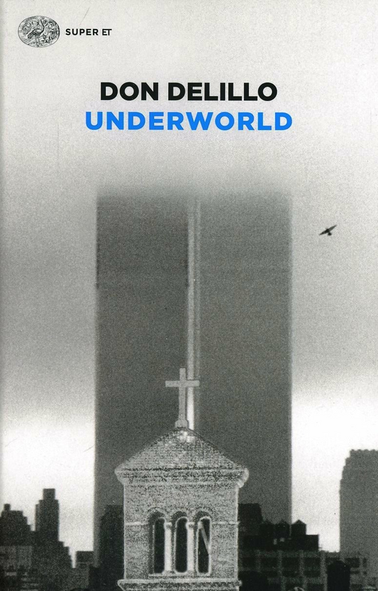 Underworld - Don DeLillo - Einaudi