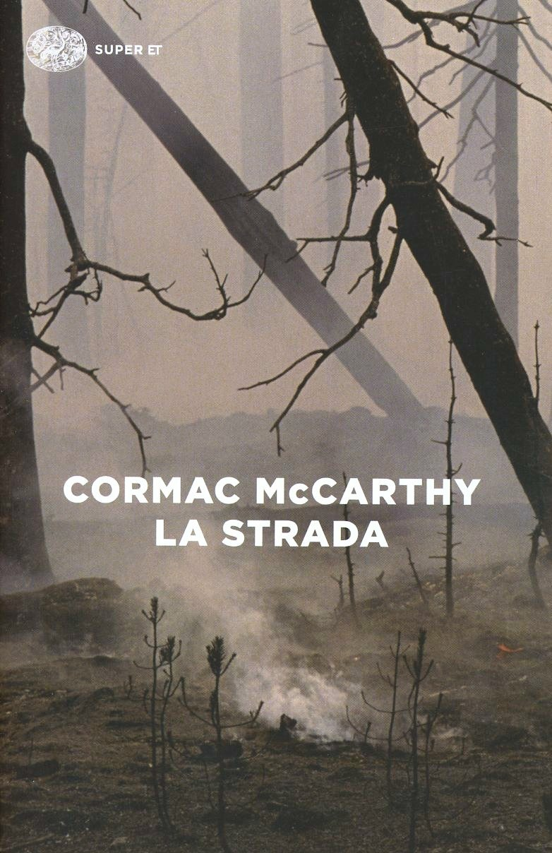 La strada - Cormac McCarthy - Einaudi