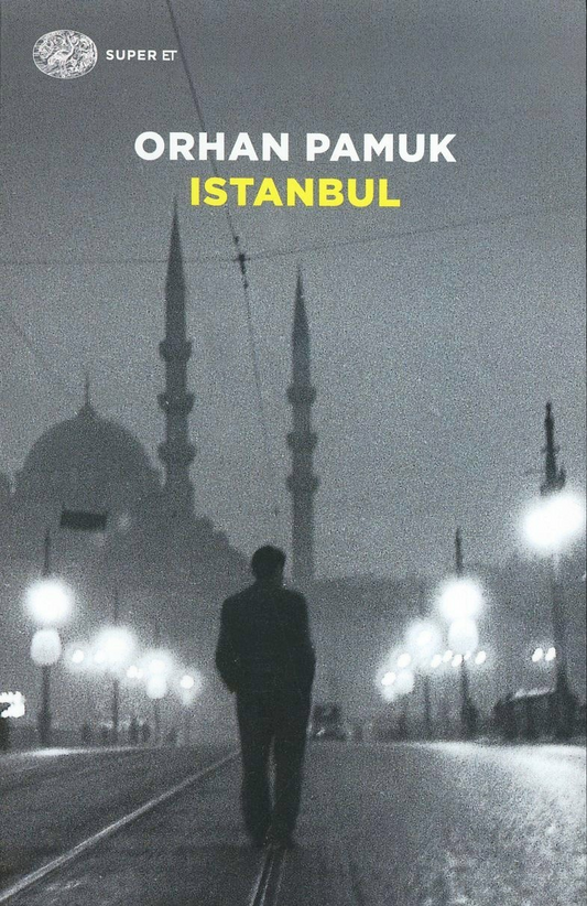Istanbul - Orhan Pamuk - Einaudi