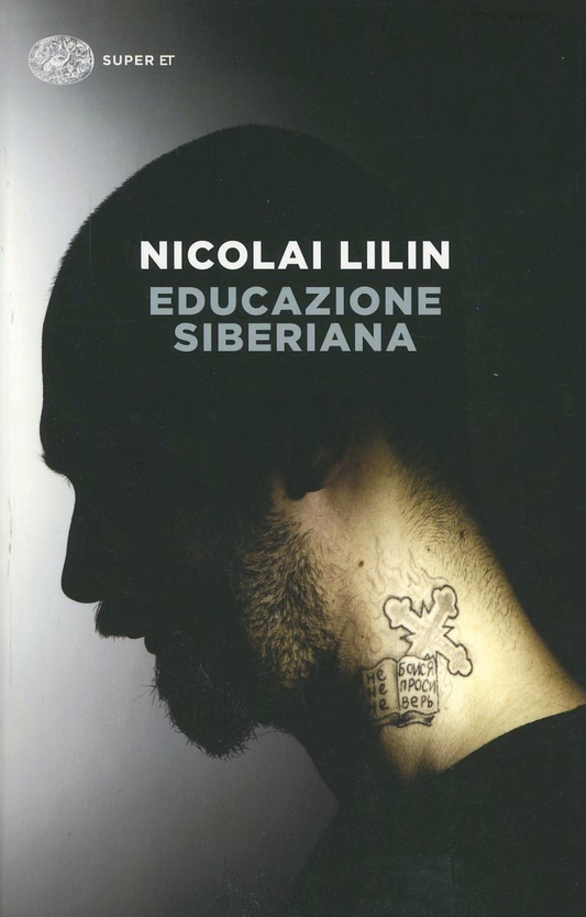 Educazione siberiana - Nicolai Lilin - Einaudi