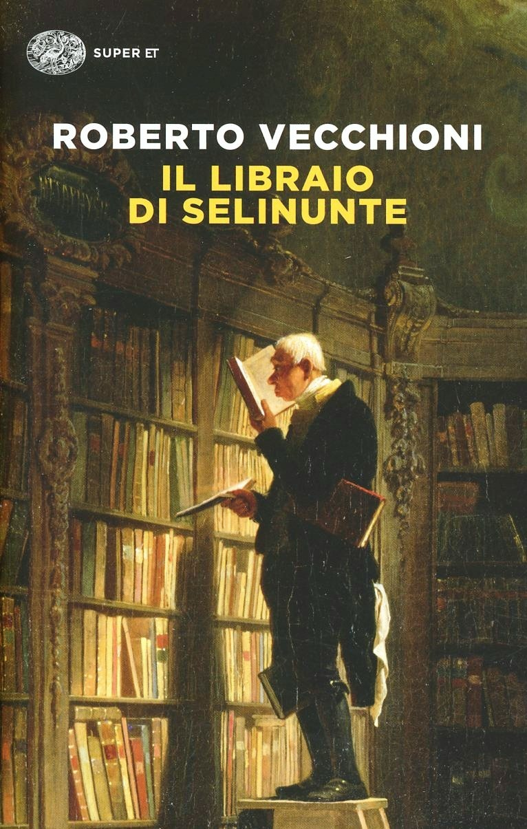 Il libraio di Selinunte - Roberto Vecchioni - Einaudi