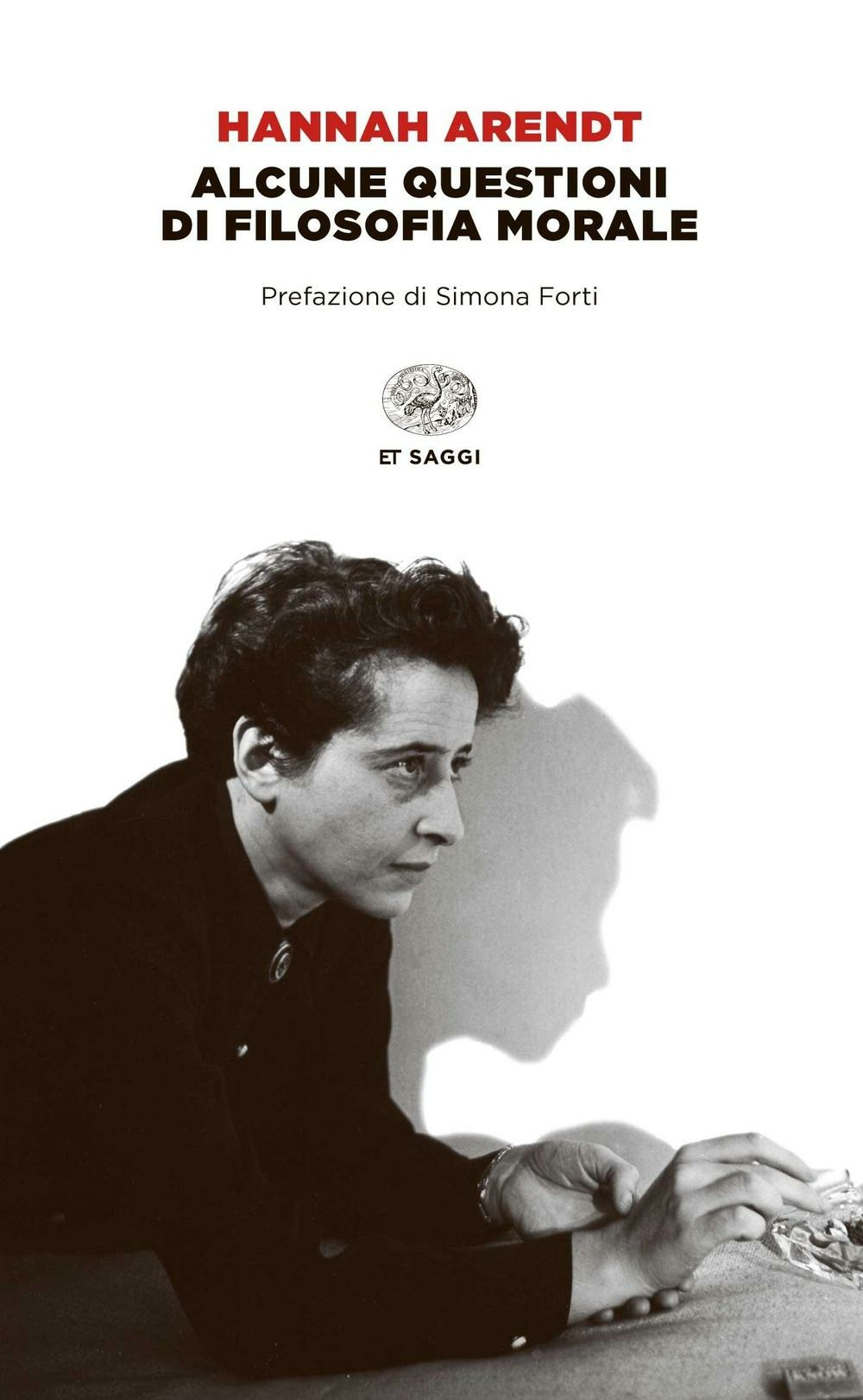 Alcune questioni di filosofia morale - Hannah Arendt - Einaudi