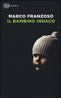 Il bambino indaco - Marco Franzoso - Einaudi