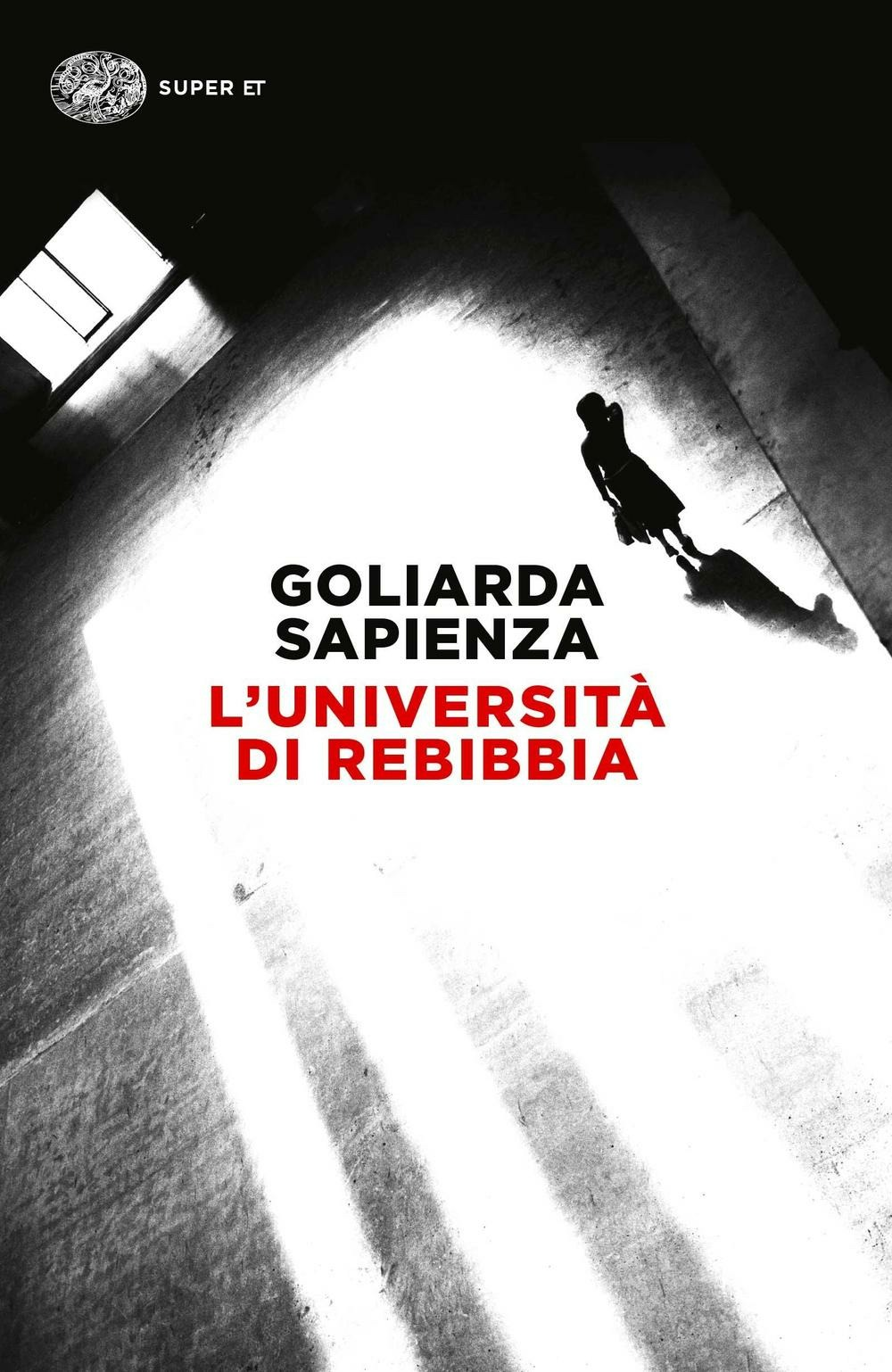 L'università di Rebibbia - Goliarda Sapienza - Einaudi