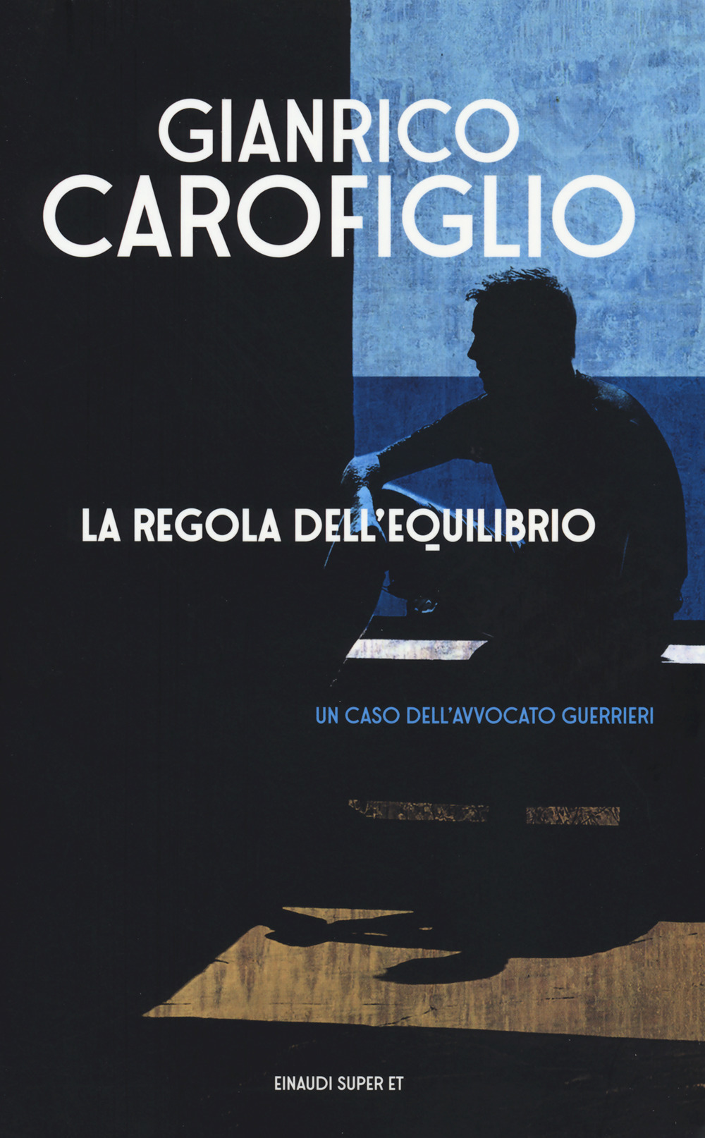 La regola dell'equilibrio - Gianrico Carofiglio - Einaudi
