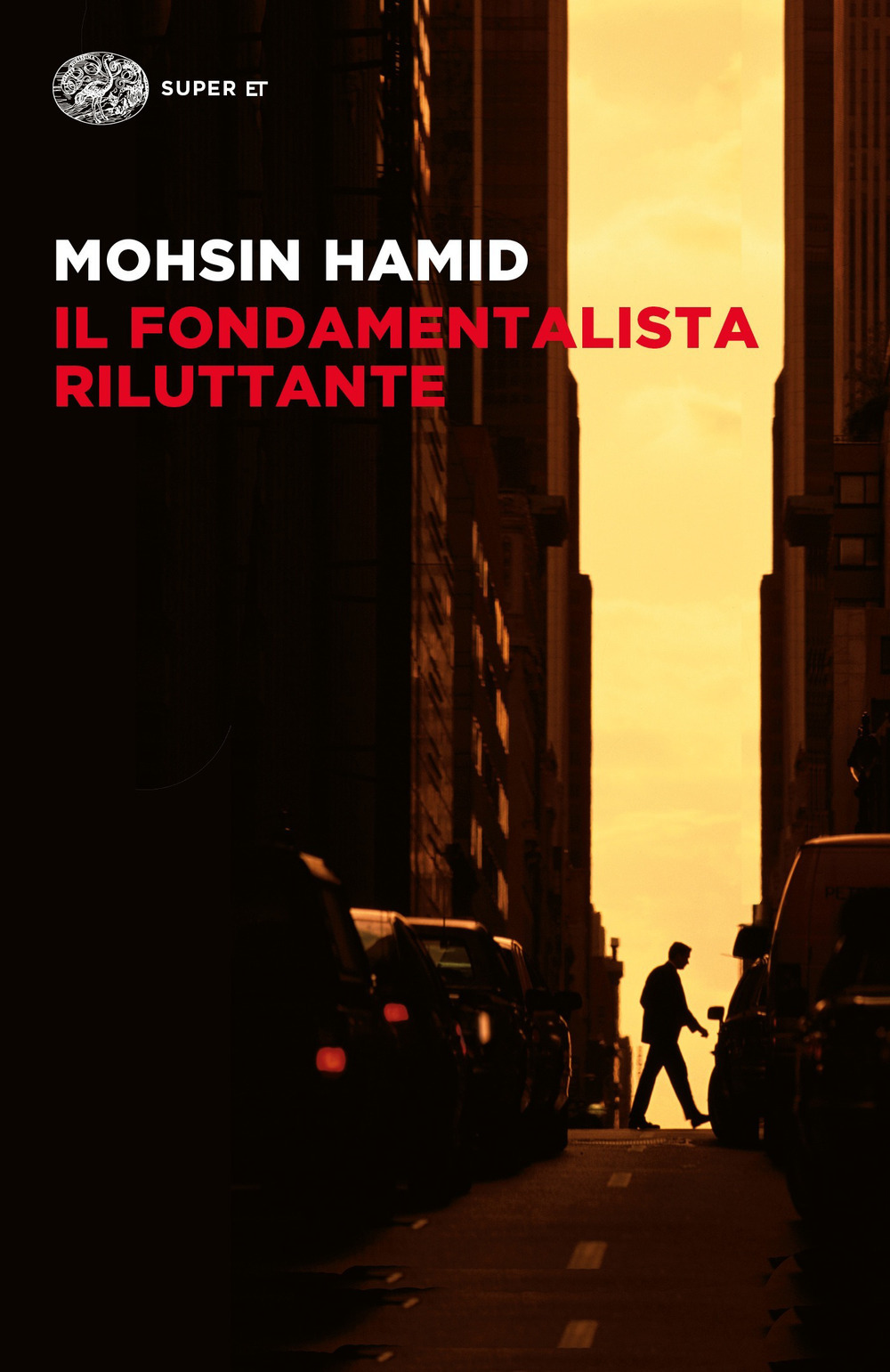 Il fondamentalista riluttante - Mohsin Hamid - Einaudi