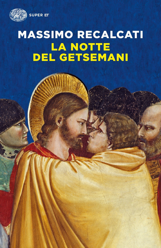 La notte del Getsemani - Massimo Recalcati - Einaudi