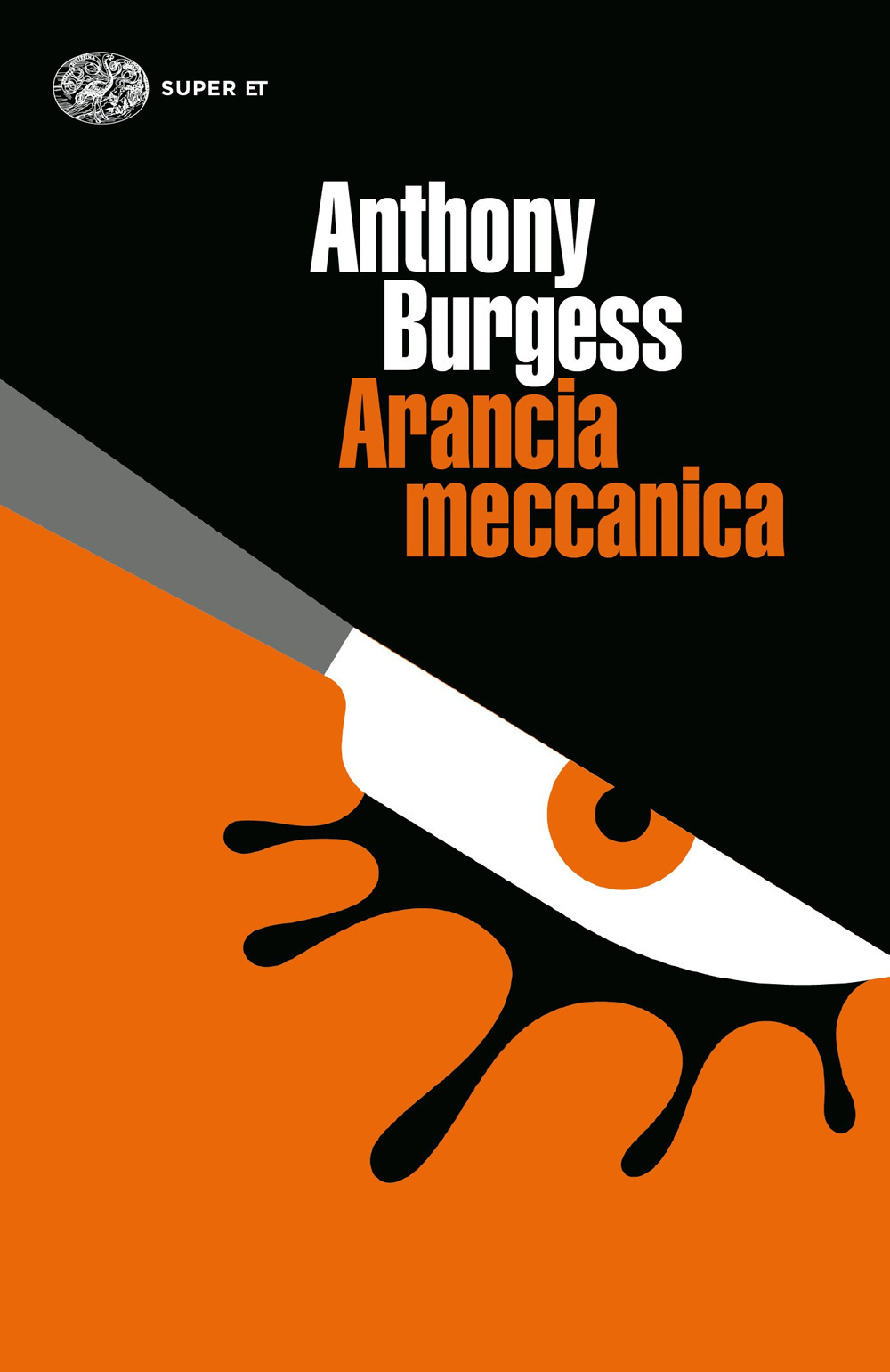 Arancia meccanica - Anthony Burgess - Einaudi