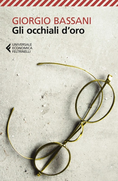 Gli occhiali d'oro - Giorgio Bassani - Feltrinelli