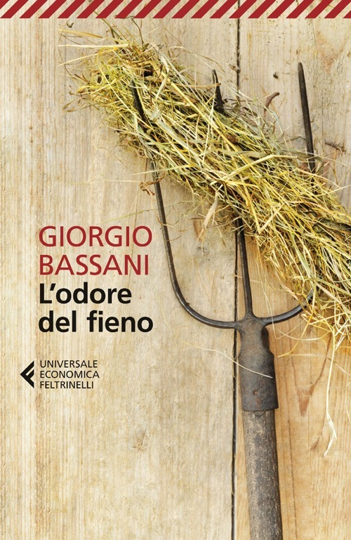 L'odore del fieno - Giorgio Bassani - Feltrinelli