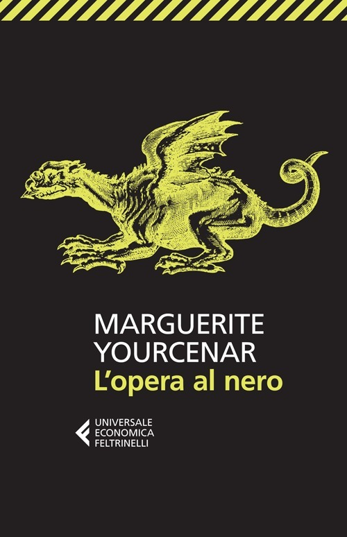 L'opera al nero - Marguerite Yourcenar - Feltrinelli