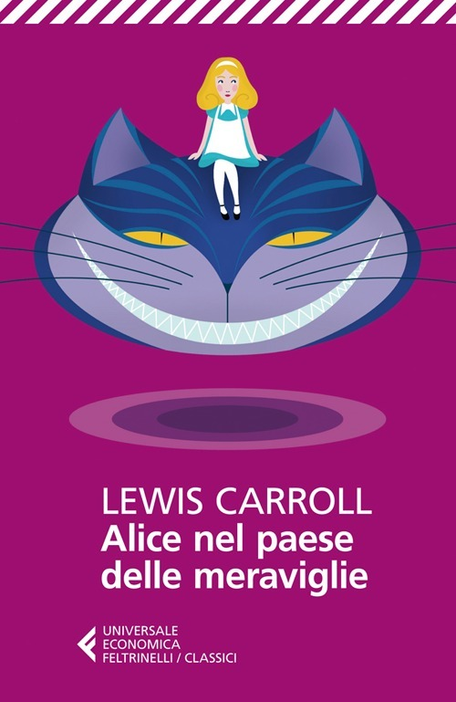 Alice nel paese delle meraviglie - Lewis Carroll - Feltrinelli