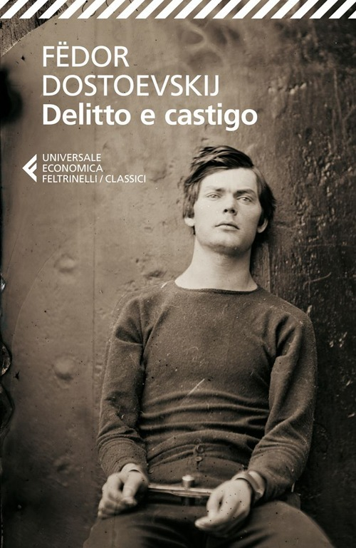 Delitto e castigo - Dostoevskij - Feltrinelli