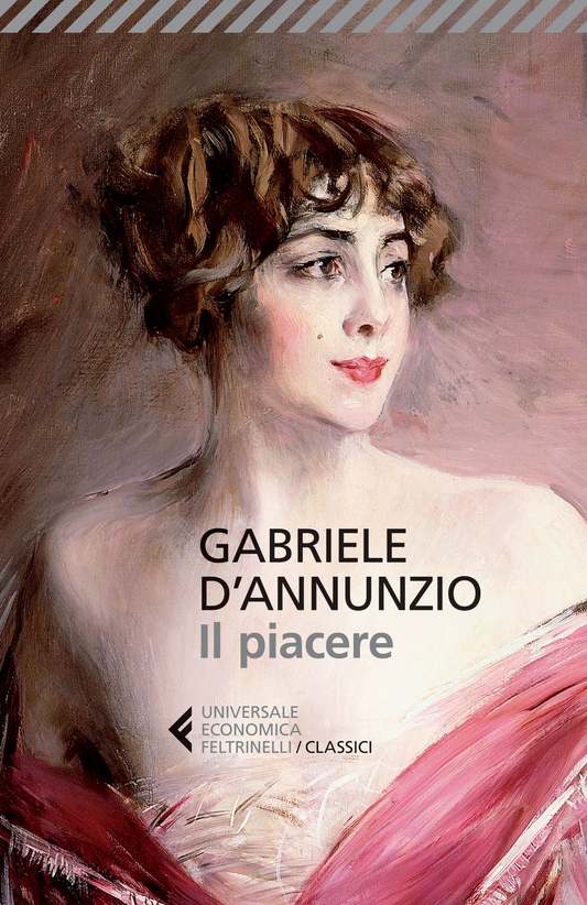 Il piacere - Gabriele D'Annunzio - Feltrinelli