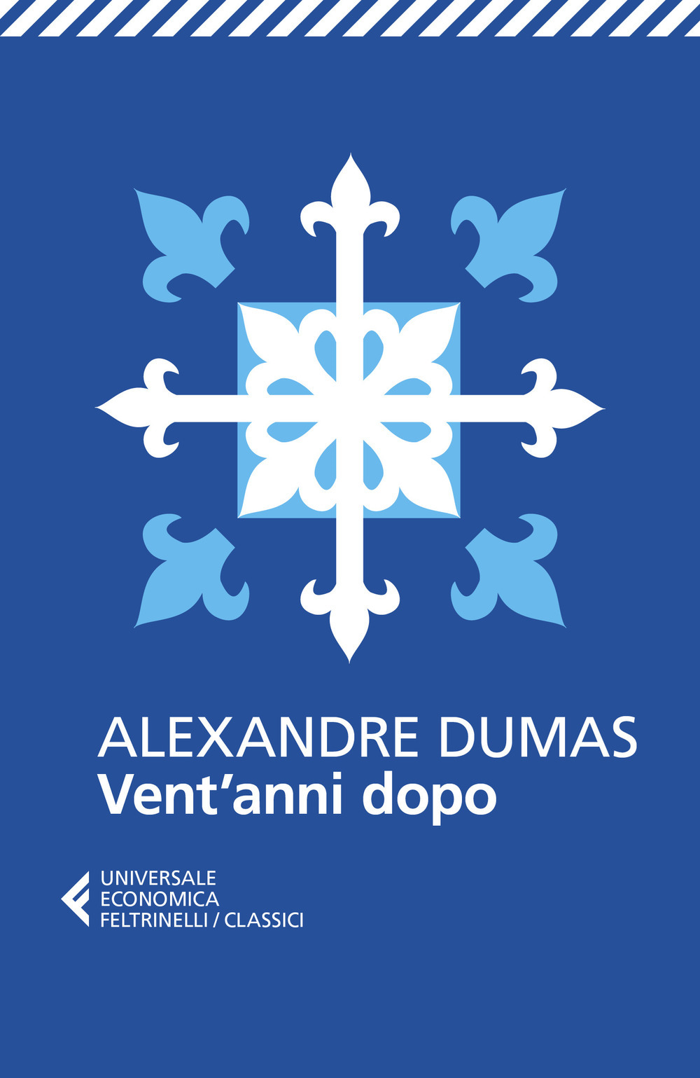 Vent'anni dopo (Edizione italiana) - Alexandre Dumas - Feltrinelli