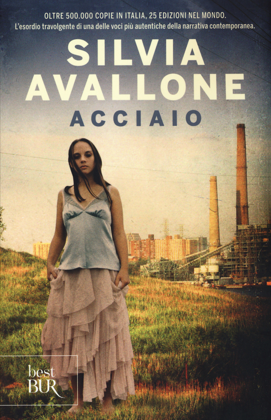 Acciaio - Silvia Avallone - Rizzoli