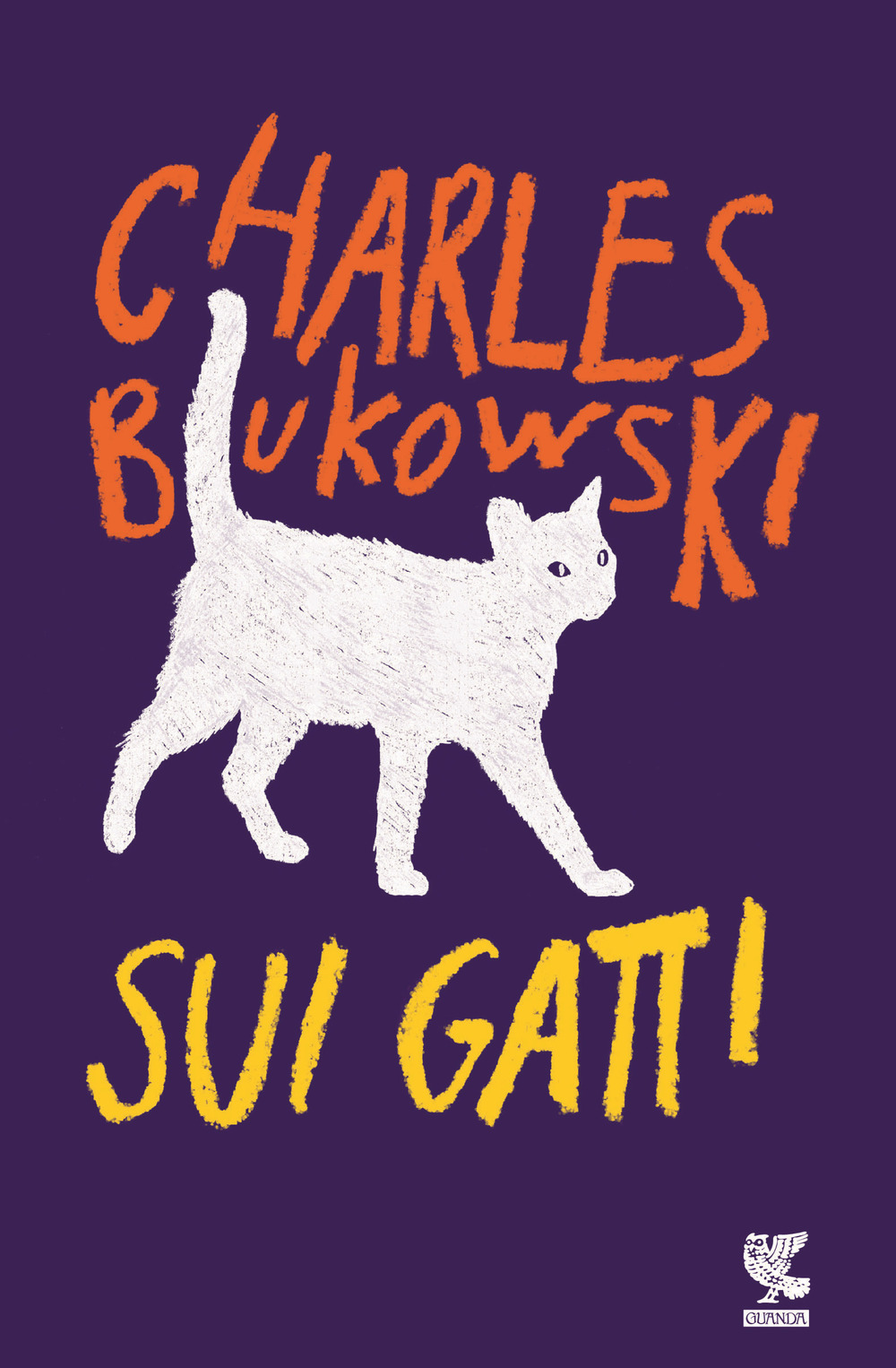 Sui gatti. Testo inglese a fronte - Charles Bukowski - Guanda