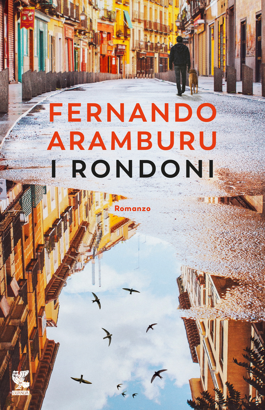 I rondoni - Fernando Aramburu - Guanda