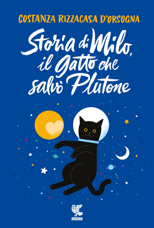 Storia di Milo, il gatto che salvò Plutone - Costanza Rizzacasa D'Orsogna - Guanda