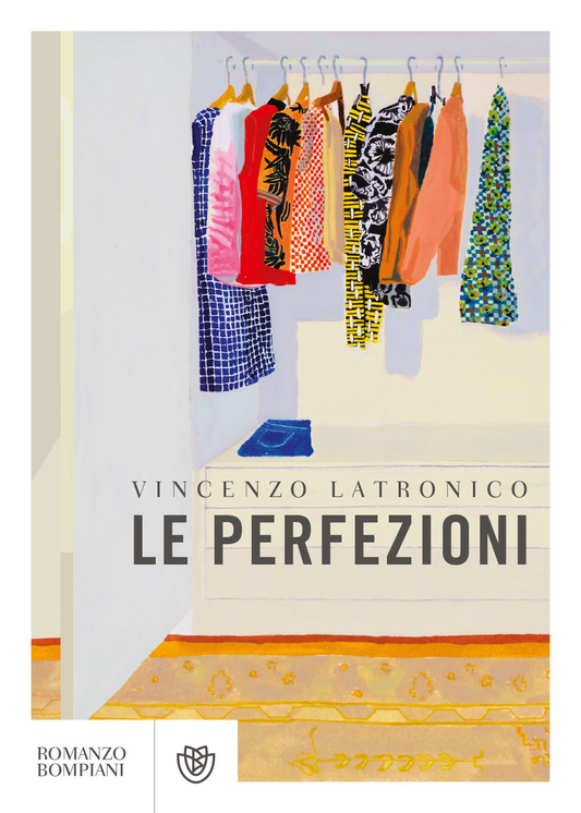 Le perfezioni - Vincenzo Latronico - Bompiani