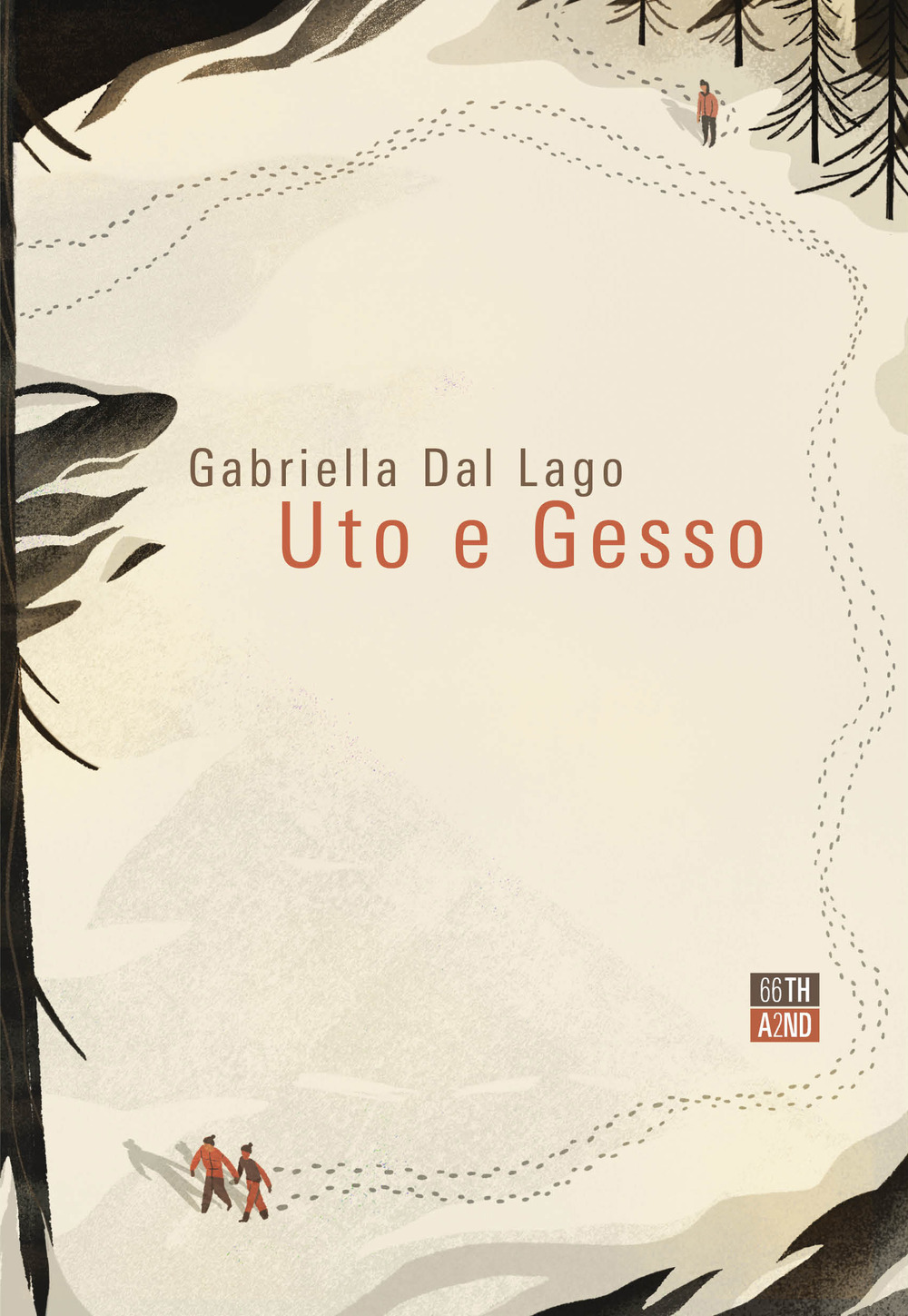 Uto e Gesso - Gabriella Dal Lago - 66thand2nd