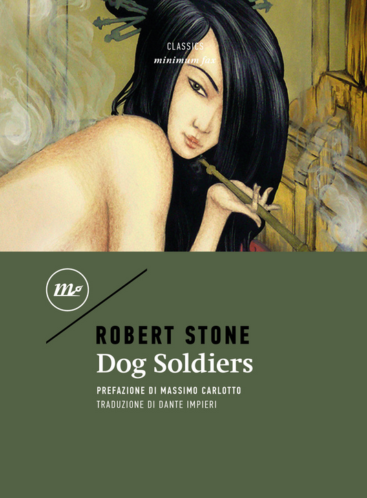 Dog soldiers. Ediz. italiana - Robert Stone - Minimum Fax