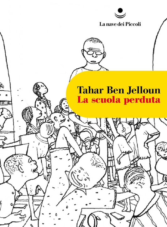 La scuola perduta - Tahar Ben Jelloun - La nave di Teseo
