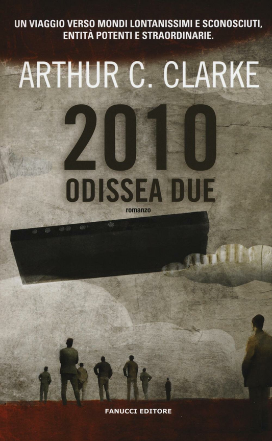 2010: Odissea due-Odissea spazio #2 - Arthur C. Clarke - Fanucci
