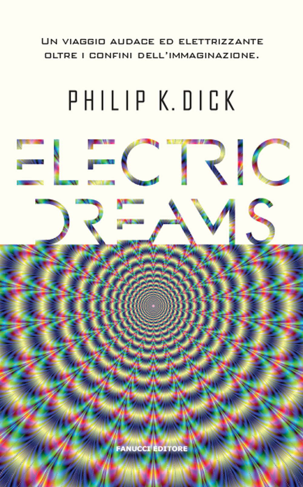 Electric dreams - Philip K. Dick - Fanucci