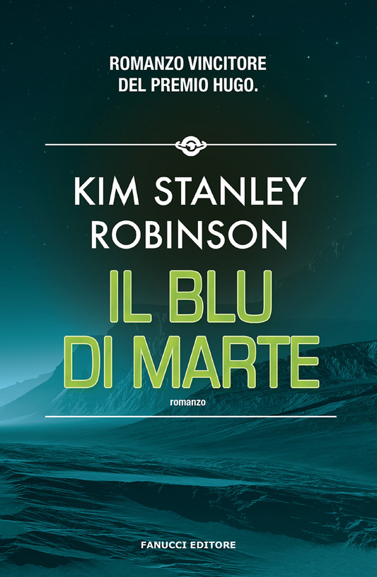 Il blu di Marte. Trilogia di Marte (Vol. 3) - Kim Stanley Robinson - Fanucci