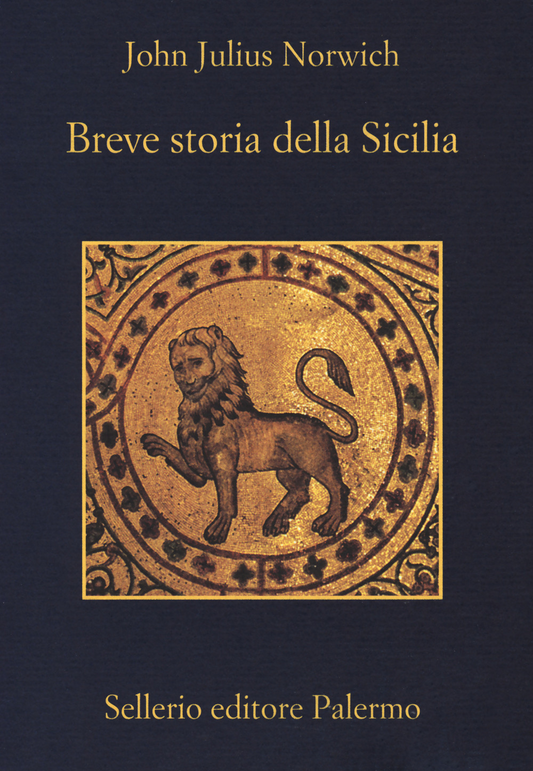 Breve storia della Sicilia - John Julius Norwich - Sellerio Editore Palermo