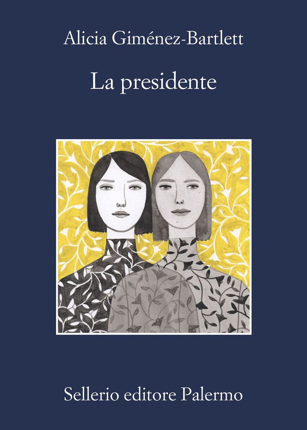 La presidente - Alicia Giménez-Bartlett - Sellerio Editore Palermo