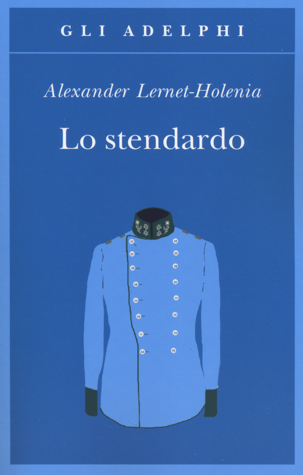Lo stendardo - Alexander Lernet-Holenia - Adelphi