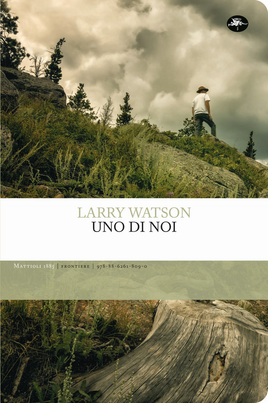 Uno di noi - Larry Watson - Mattioli 1885