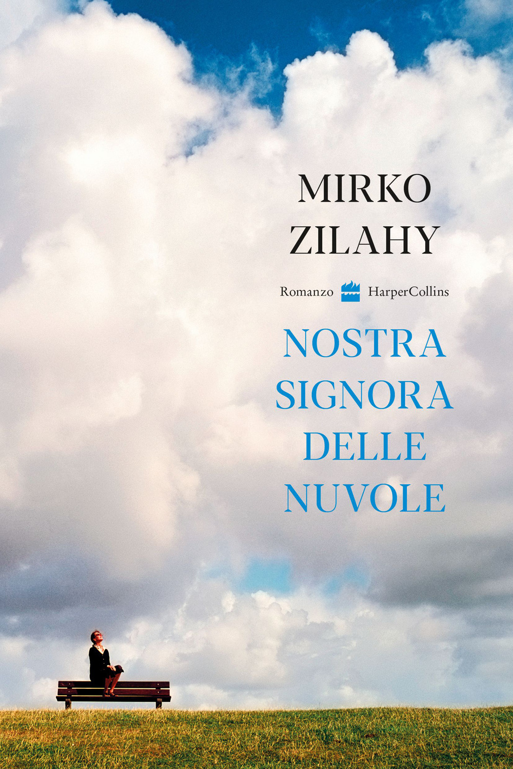 Nostra signora delle nuvole - Mirko Zilahy - HarperCollins Italia