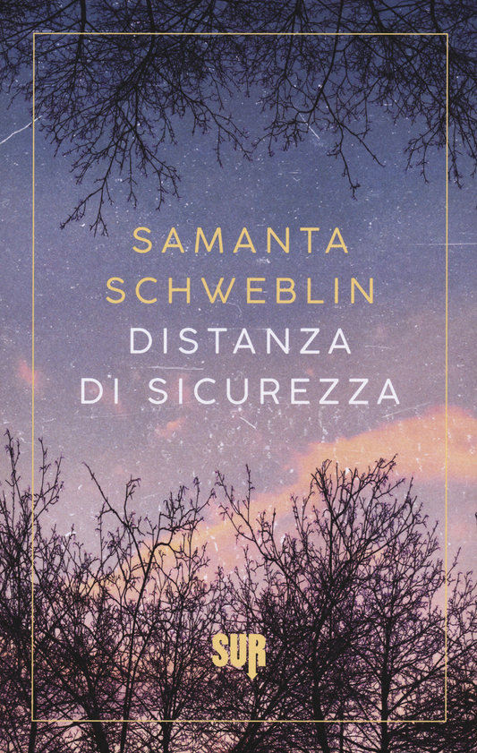 Distanza di sicurezza - Samanta Schweblin - Sur