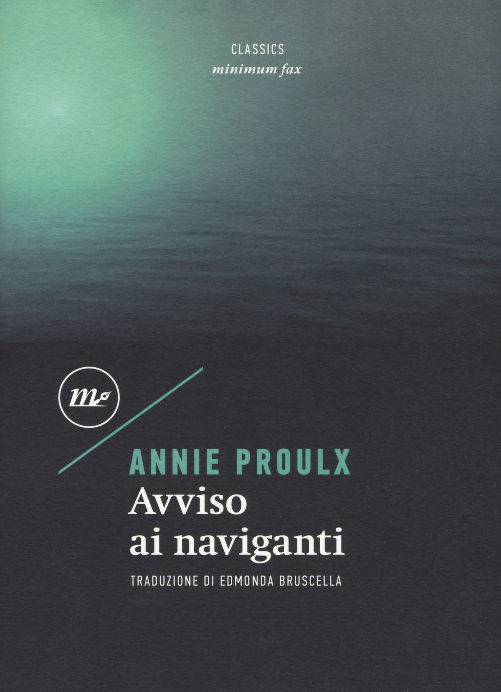 Avviso ai naviganti - E. Annie Proulx - Minimum Fax