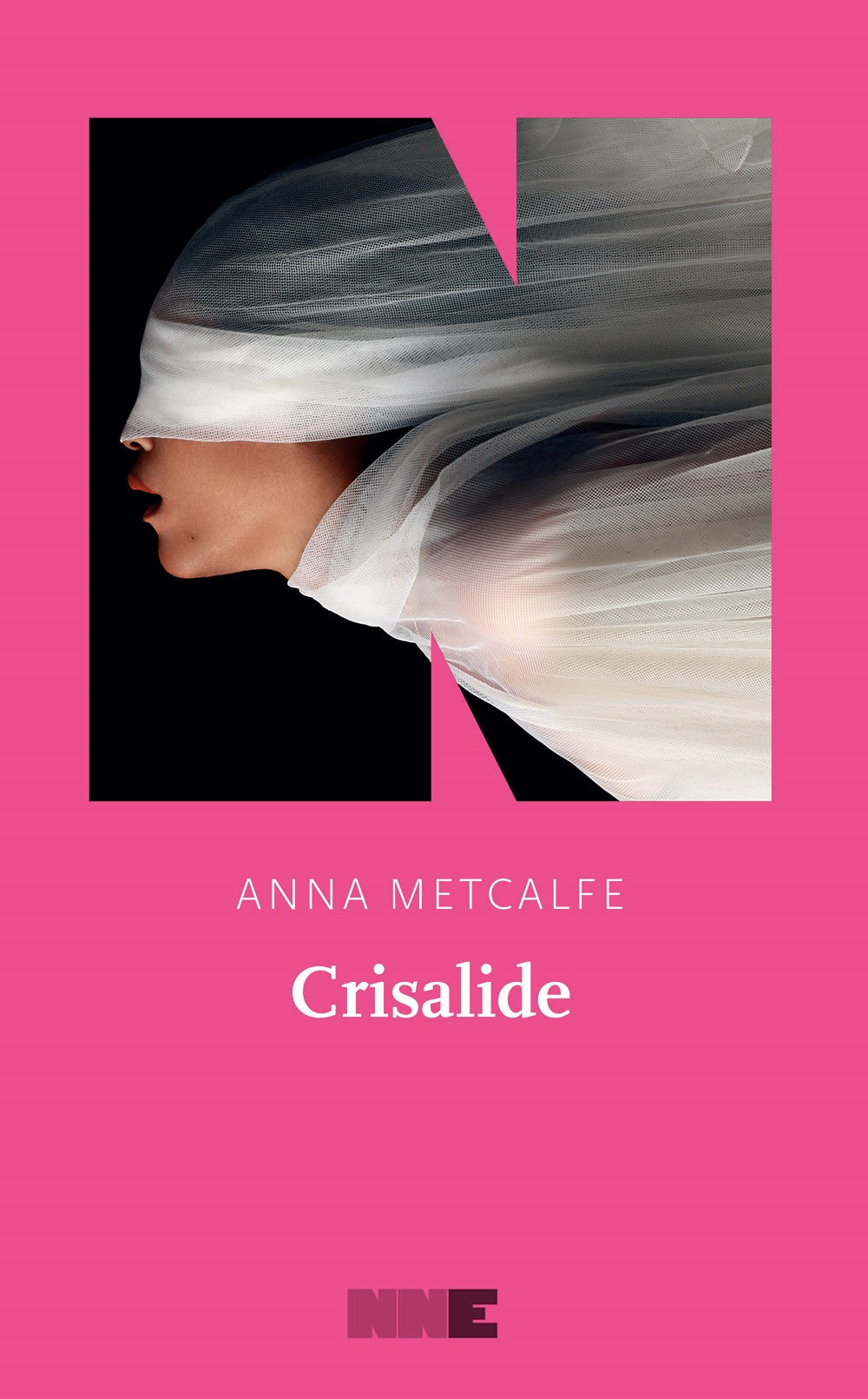 Crisalide - Anna Metcalfe - NN Editore