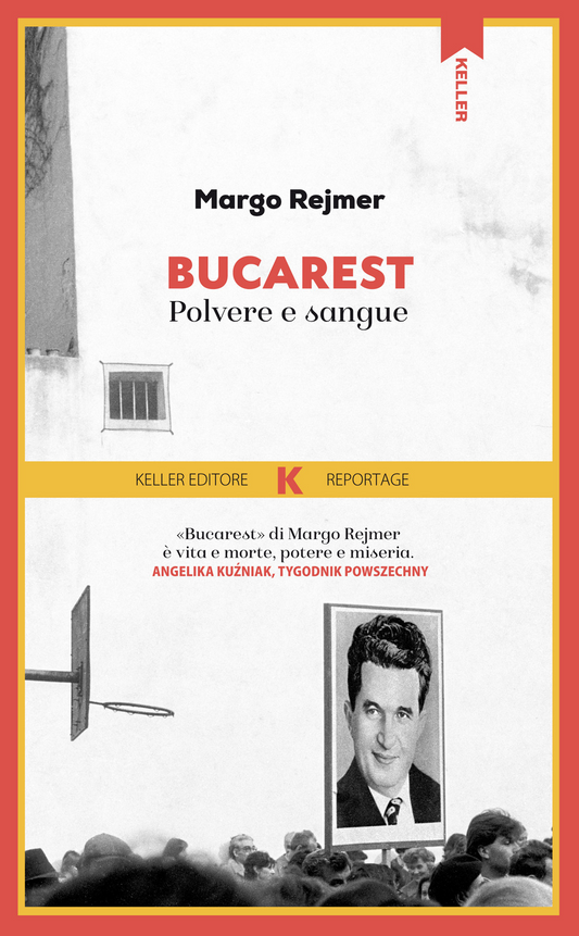 Bucarest. Polvere e sangue - Margo Rejmer - Keller