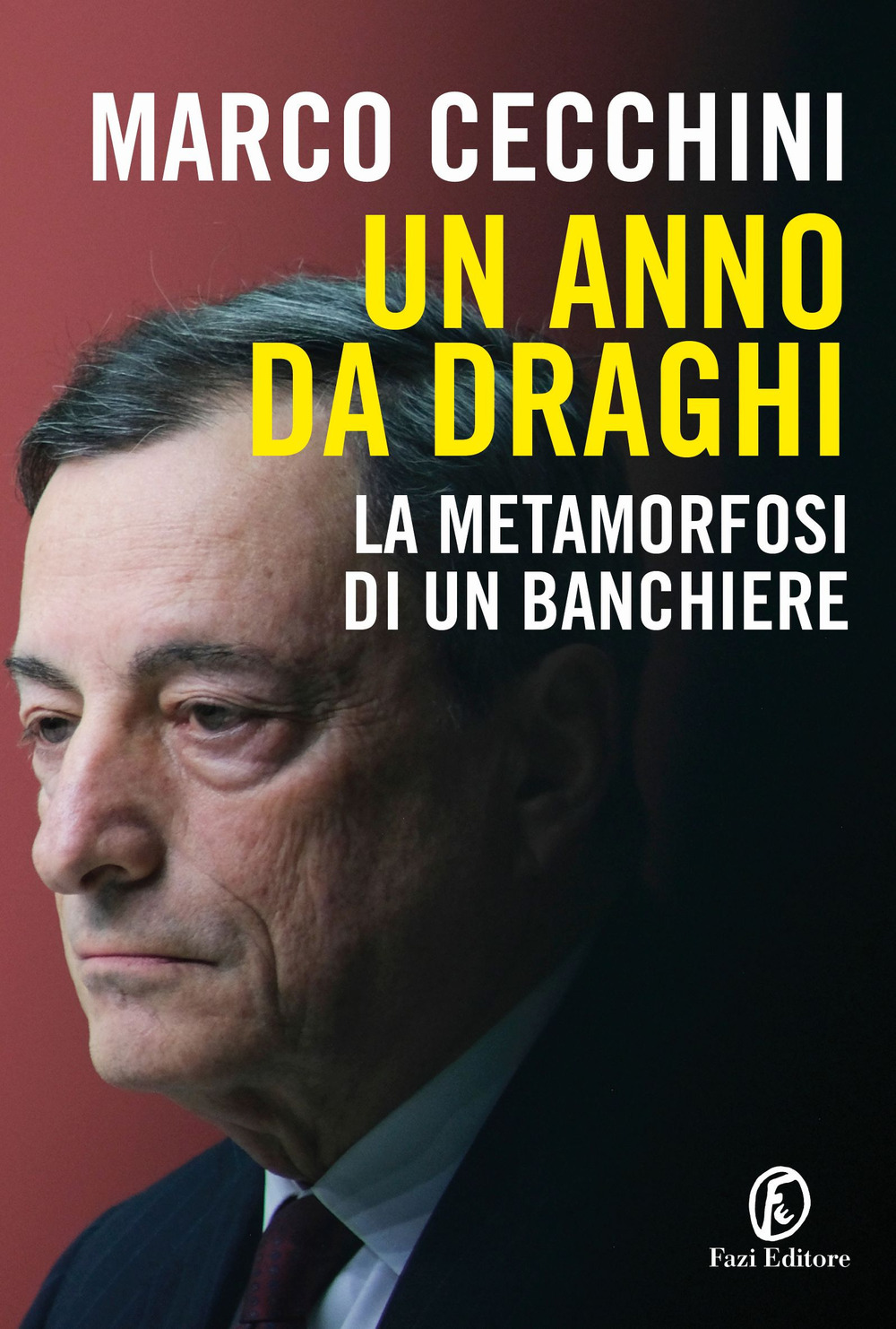 Un anno da Draghi - Marco Cecchini - Fazi