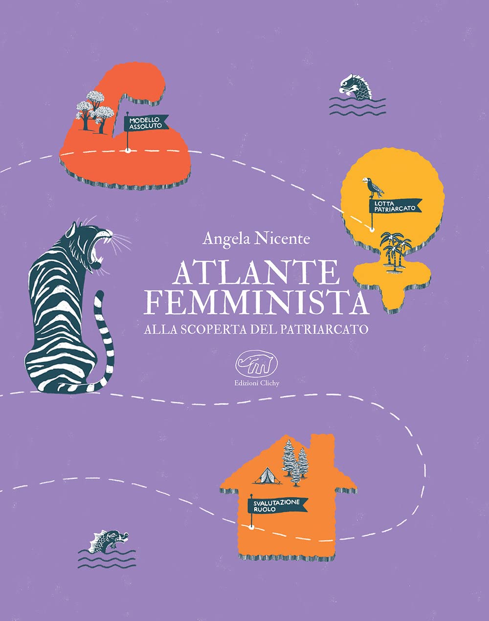 Atlante femminista. Alla scoperta del patriarcato - Angela Nicente - Edizioni Clichy