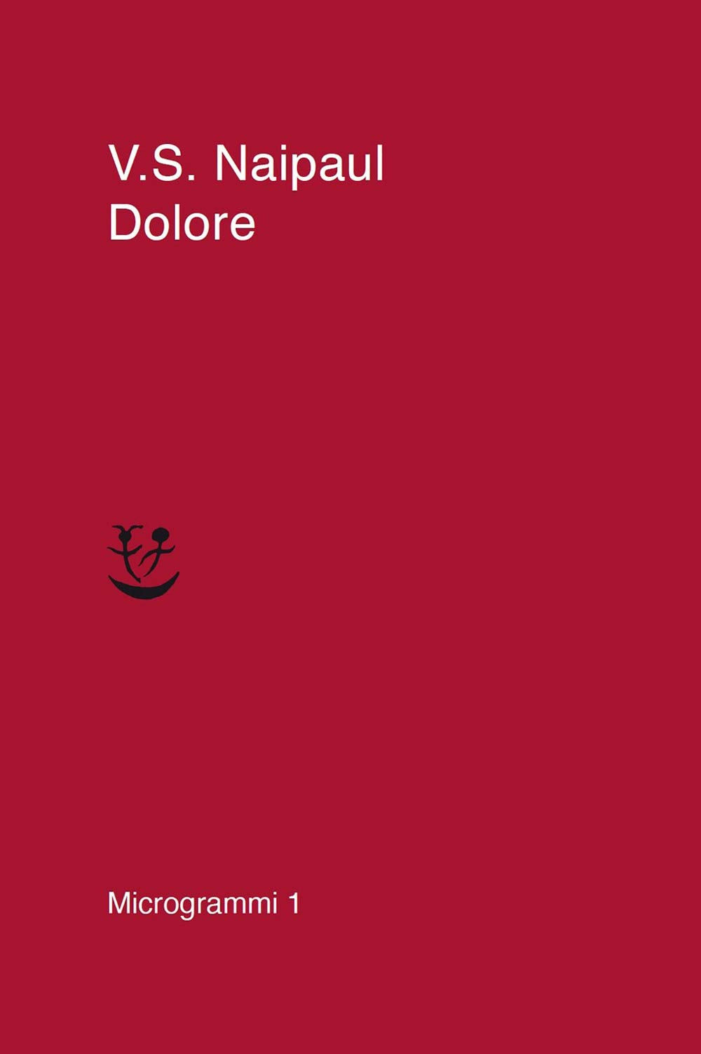Dolore - Vidiadhar S. Naipaul - Adelphi
