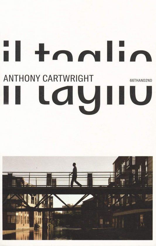 Il taglio - Anthony Cartwright - 66thand2nd