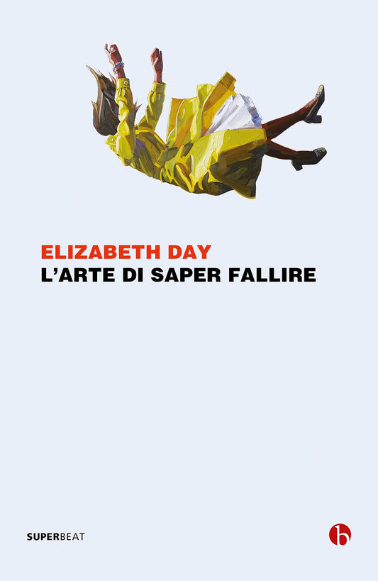 L'arte di saper fallire - Elizabeth Day - BEAT