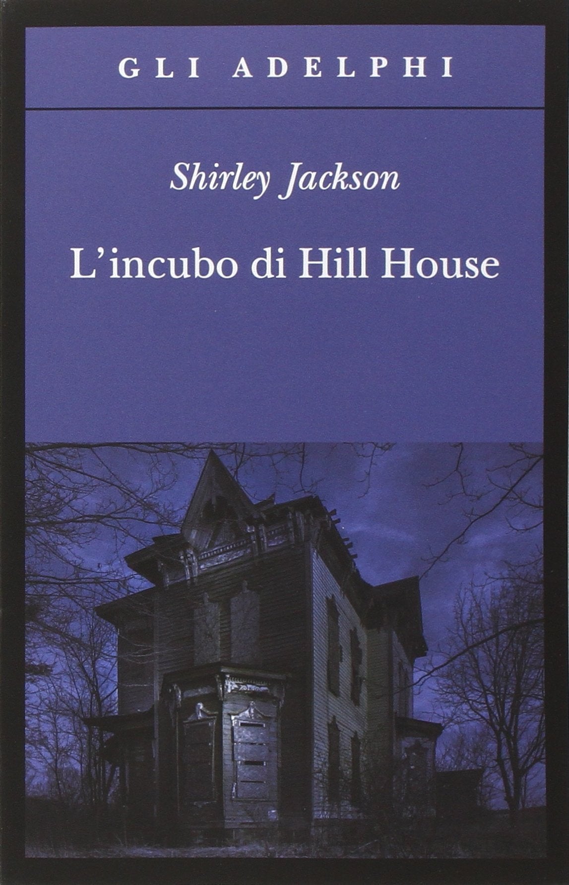 L'incubo di Hill House - Shirley Jackson - Adelphi