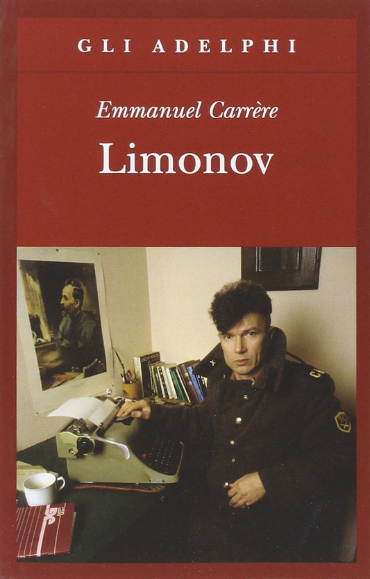 Limonov - Emmanuel Carrère - Adelphi
